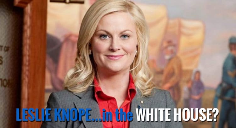 What If Leslie Knope Became President? (And other TV favorites)